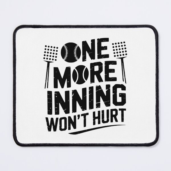 Item preview, One More Inning Won’t Hurt designed and sold by theartfulaspie.