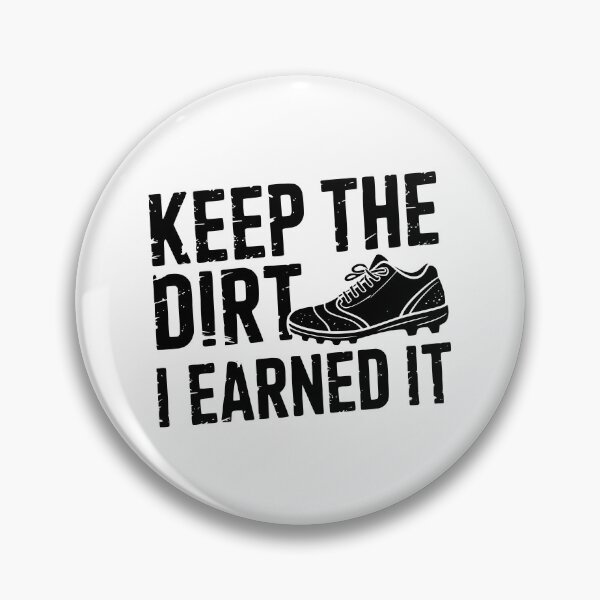 Item preview, Keep The Dirt I Earned It designed and sold by theartfulaspie.