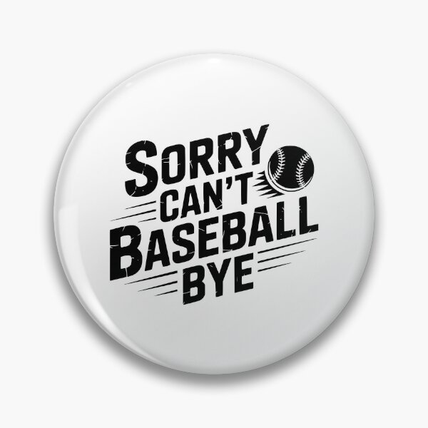 Item preview, Sorry Can’t Baseball Bye designed and sold by theartfulaspie.