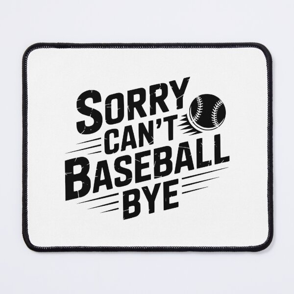 Item preview, Sorry Can’t Baseball Bye designed and sold by theartfulaspie.