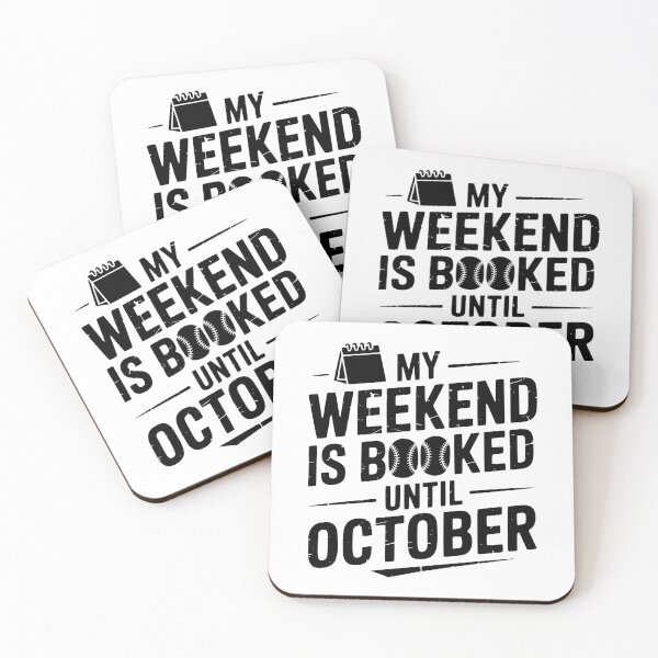 Item preview, My Weekend Is Booked Until October designed and sold by theartfulaspie.