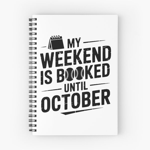 Item preview, My Weekend Is Booked Until October designed and sold by theartfulaspie.