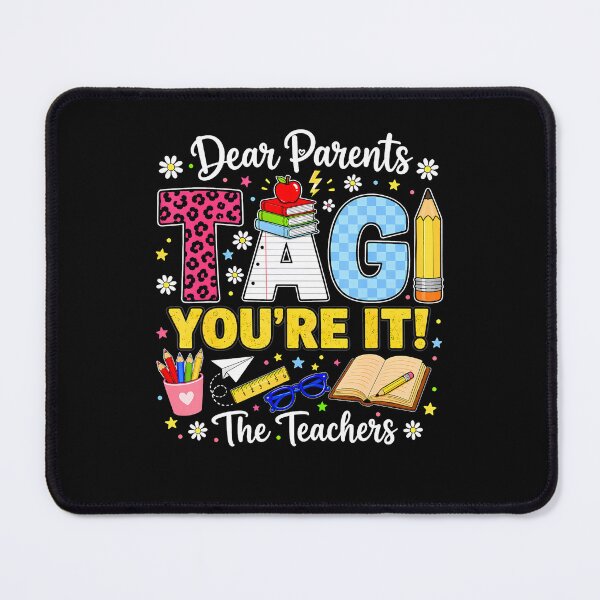 Item preview, Dear Parents Tag You'Re It Love Teachers Last Day Of School designed and sold by Fereskabilon.