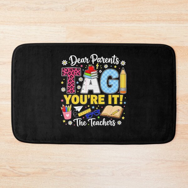 Item preview, Dear Parents Tag You'Re It Love Teachers Last Day Of School designed and sold by Fereskabilon.