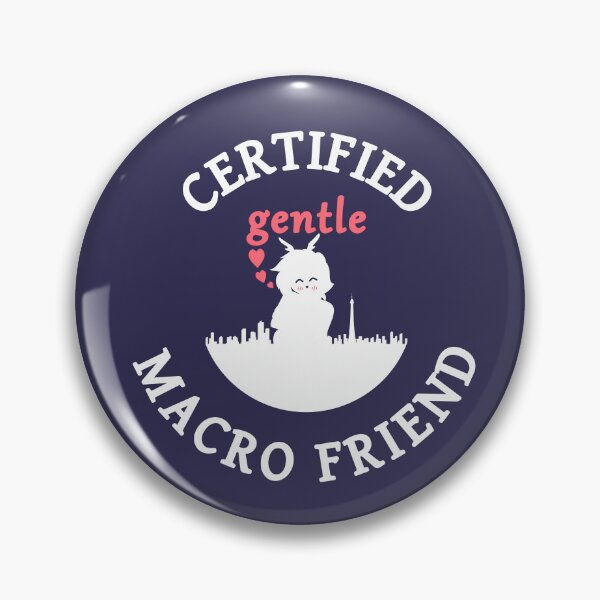 Item preview, Certified gentle Macro Friend designed and sold by SoruTheWhistler.