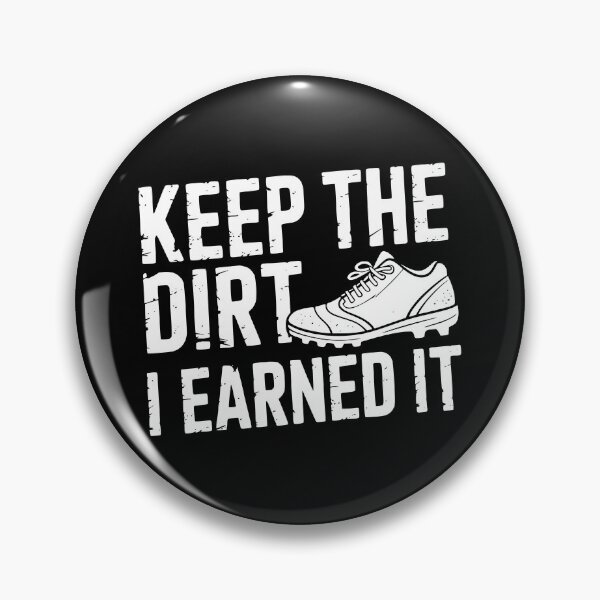 Item preview, Keep The Dirt I Earned It designed and sold by theartfulaspie.