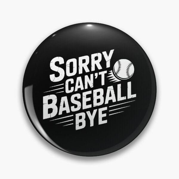 Item preview, Sorry Can’t Baseball Bye designed and sold by theartfulaspie.