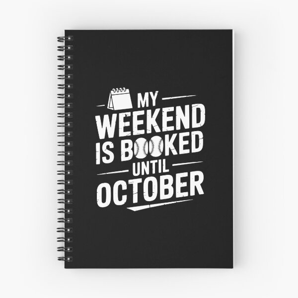 Item preview, My Weekend Is Booked Until October designed and sold by theartfulaspie.