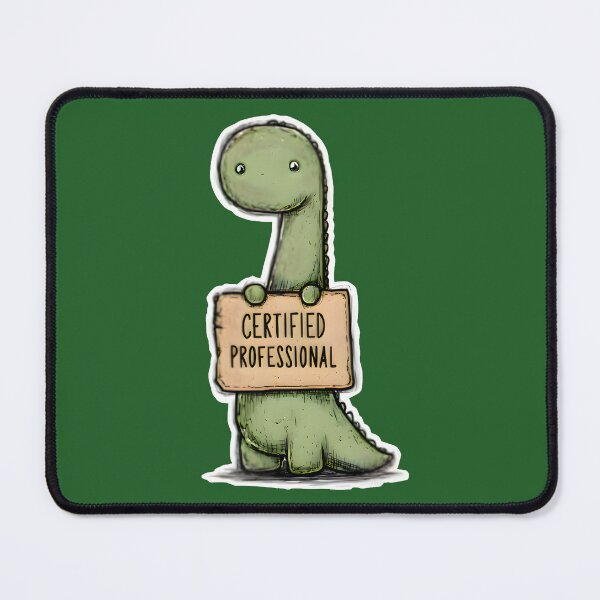 Item preview, Certified Professional Dinosaur Meme designed and sold by PreeCha Art & Co..