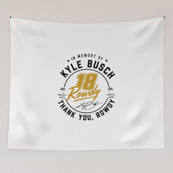 Item preview, In memory of Kyle Busch 18 Rowdy thank you Rowdy signature designed and sold by VortexdagoArt.