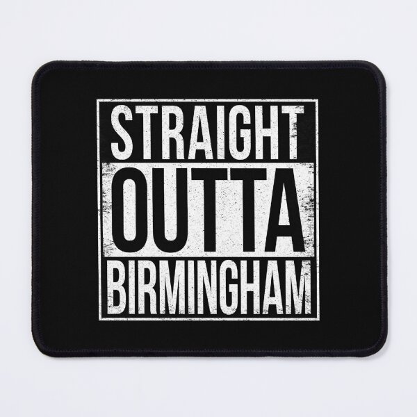 Item preview, STRAIGHT OUTTA BIRMINGHAM designed and sold by Bruiserstang.