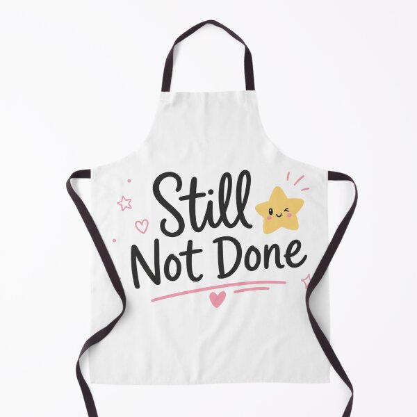 Item preview, Still Not Done Cute Motivational Quote Design | Kawaii Study Aesthetic Sticker designed and sold by Sanika arts .