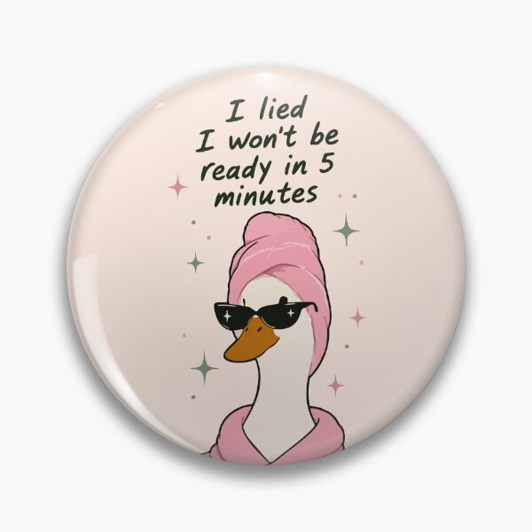 Item preview, I Lied I Won’t Be Ready In 5 Minutes, Funny Duck Graphic, Cute Introvert Duck, Coquette Aesthetic designed and sold by designsbyshella.