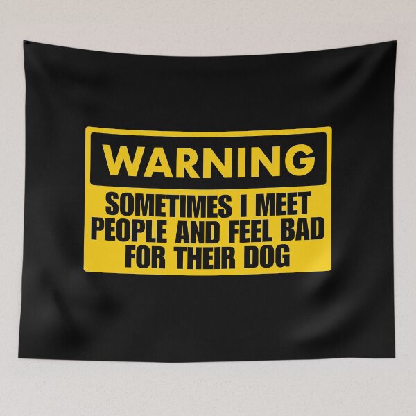 Item preview, Sometimes I Meet People and Feel Bad For Their Dog designed and sold by Dondonmart.