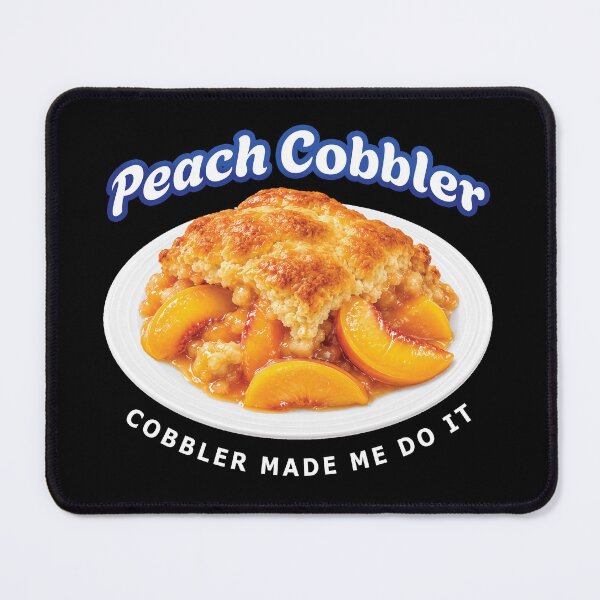Item preview, Peach Cobbler Southern Food - Sweet Dessert Lover Humor designed and sold by merchxwear.