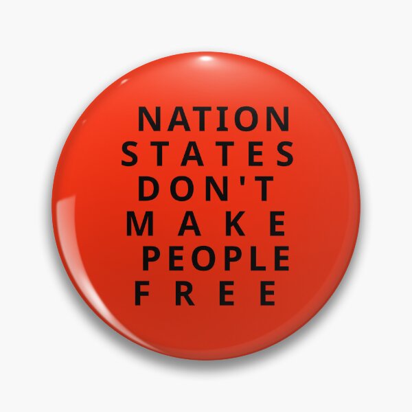 Item preview, nation states don't make people free designed and sold by low-income formerly unhoused person with disability .