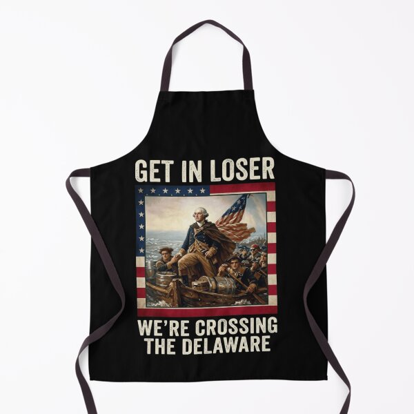 Item preview, Get In Loser We're Crossing The Delaware - Funny George Washington History Meme designed and sold by haitrieuic96.