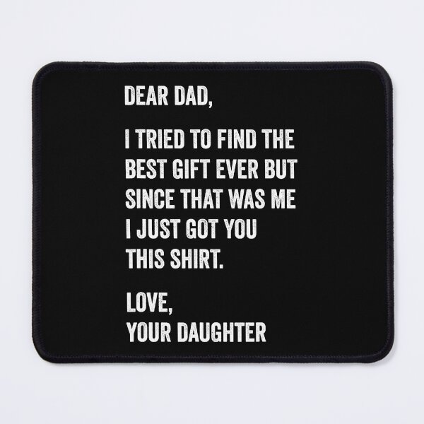Item preview, Funny Dear Dad Quote From Daughter With Sarcastic Father Gift designed and sold by zamiokaline.