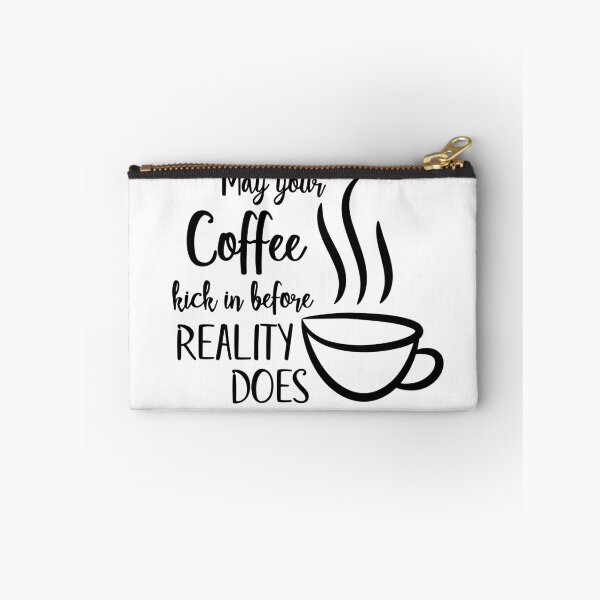 Item preview, May Your Coffee Kick In Before Reality Does Typography designed and sold by FlatInkStudio.