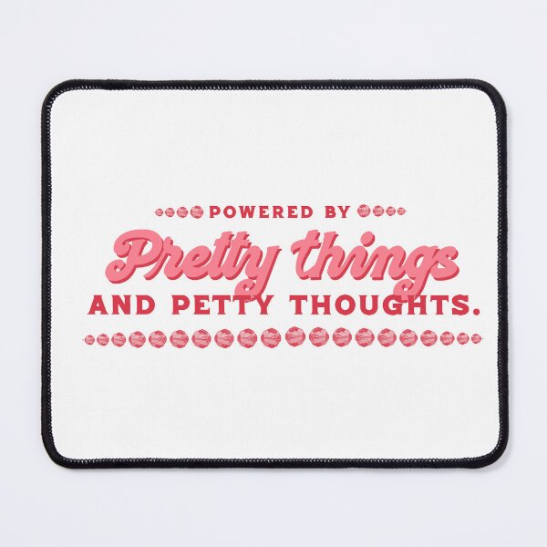 Item preview, Pretty things and petty thoughts designed and sold by 3 Suns Designs.