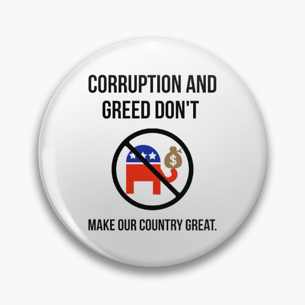 Item preview, Corruption and greed don’t make our country great. designed and sold by Rachel the Artist .