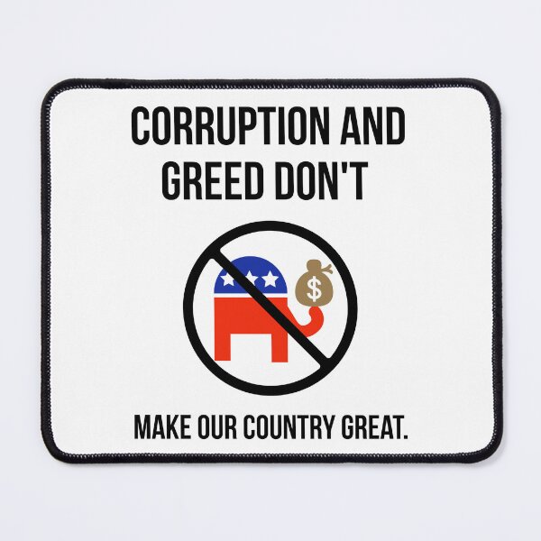 Item preview, Corruption and greed don’t make our country great. designed and sold by Rachel the Artist .