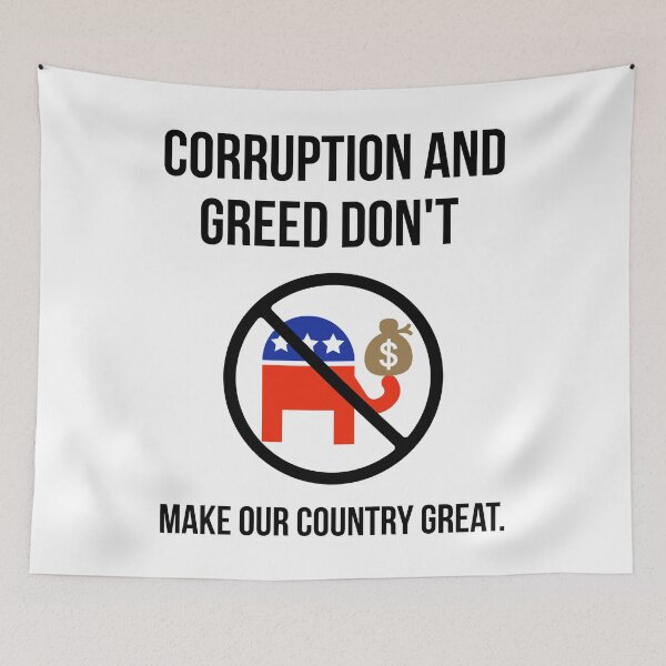 Item preview, Corruption and greed don’t make our country great. designed and sold by Rachel the Artist .