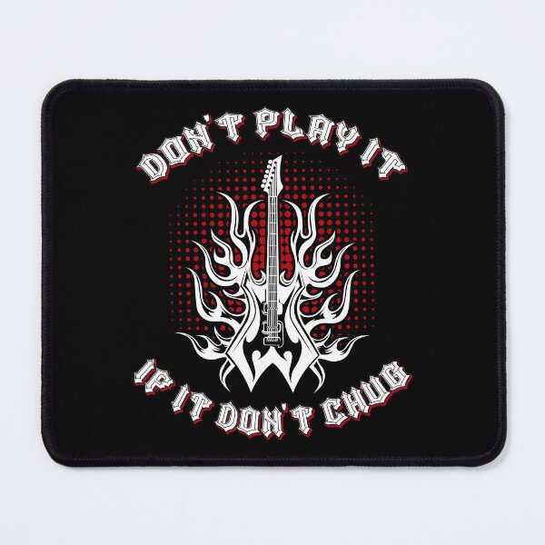 Item preview, Don't Play It If It Don't Chug Heavy Metal Guitar Fan Gift designed and sold by Say It With Ink.