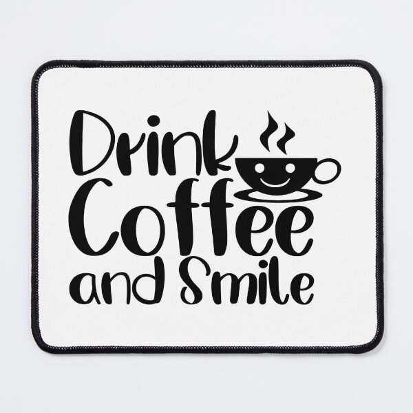 Item preview, Drink Coffee and Smile Positive Typography designed and sold by FlatInkStudio.