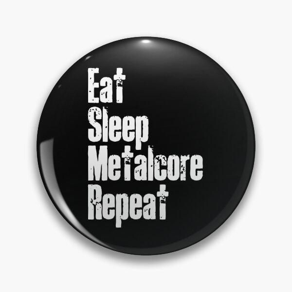 Item preview, Eat Sleep Metalcore Repeat Metalcore Fan Gift for Metalheads designed and sold by Say It With Ink.