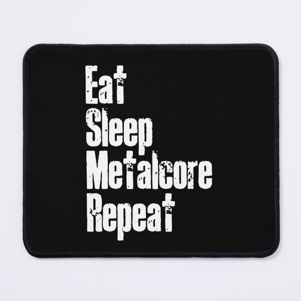 Item preview, Eat Sleep Metalcore Repeat Metalcore Fan Gift for Metalheads designed and sold by Say It With Ink.
