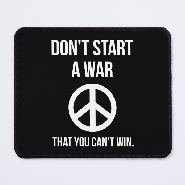 Item preview, Don’t start a war that you can’t win. designed and sold by Rachel the Artist .