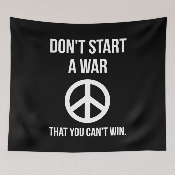 Item preview, Don’t start a war that you can’t win.  designed and sold by Rachel the Artist .