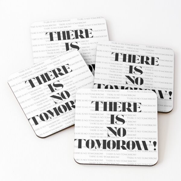 Item preview, There is no tomorrow!  designed and sold by Fantasy2Reality.