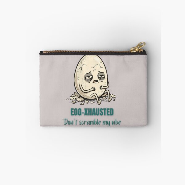Item preview, Egg-xhausted - Don't Scramble My Vibe designed and sold by laughingshirts.