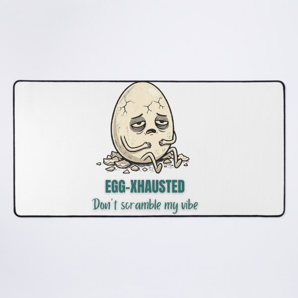 Item preview, Egg-xhausted - Don't Scramble My Vibe designed and sold by laughingshirts.