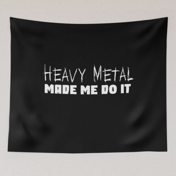 Item preview, Heavy Metal Made Me Do It Funny Metal Fan Gift designed and sold by Say It With Ink.