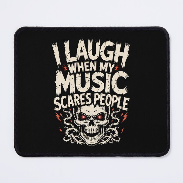 Item preview, I Laugh When My Music Scares People Heavy Metal Fan Gift designed and sold by Say It With Ink.