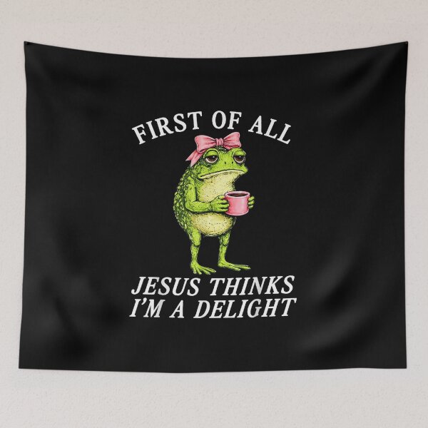 Item preview, First of All Jesus Thinks Im A Delight Frog Meme designed and sold by goombi-creative.