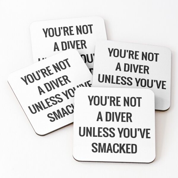 Item preview, You Are Not A Diver Unless Youve Smacked designed and sold by Water Sports and Safety.