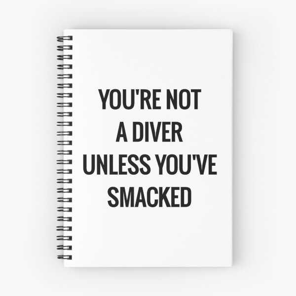 Item preview, You Are Not A Diver Unless Youve Smacked designed and sold by Water Sports and Safety.
