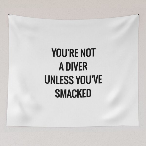 Item preview, You Are Not A Diver Unless Youve Smacked designed and sold by Water Sports and Safety.