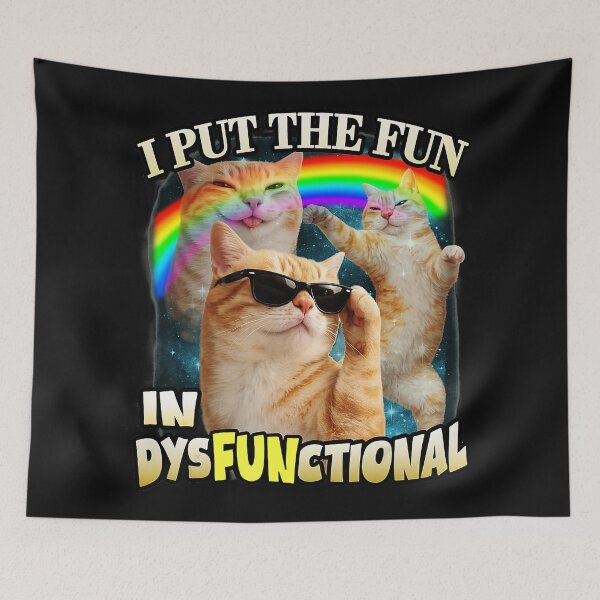 Item preview, I Put The Fun In Dysfunctional Funny Orange Cat Meme designed and sold by Masonixem.