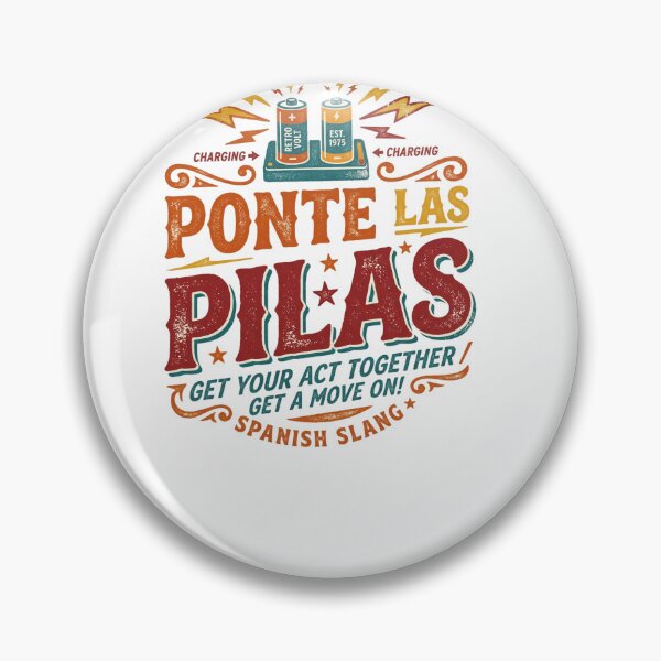 Item preview, Ponte Las Pilas Spanish Phrase Slang Retro Motivation designed and sold by PictoVibe.
