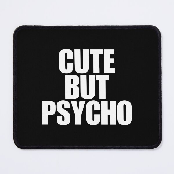 Item preview, Cute but psycho designed and sold by Dondonmart.