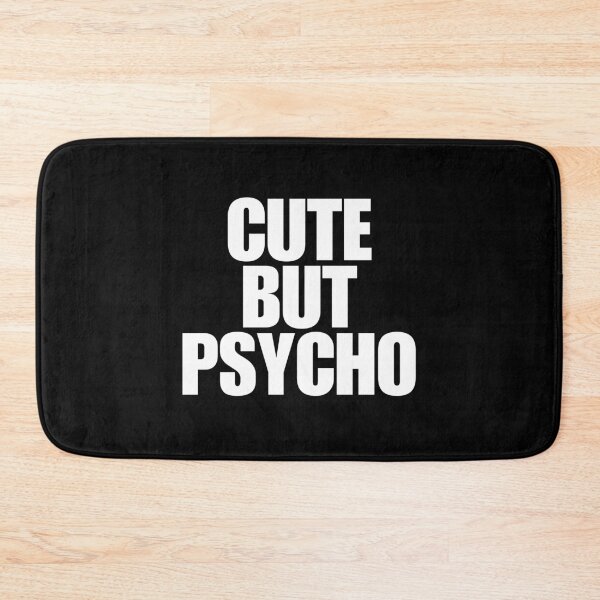Item preview, Cute but psycho designed and sold by Dondonmart.