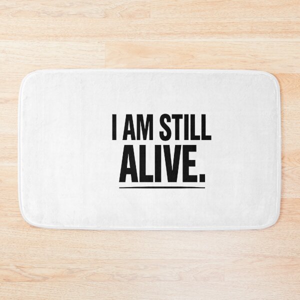Item preview, I Am Still Alive – Minimal Motivational Quote Design designed and sold by Lovestickerco.