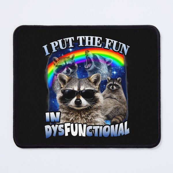 Item preview, I Put The Fun In Dysfunctional Funny Raccoon Rainbow Meme designed and sold by Masonixem.