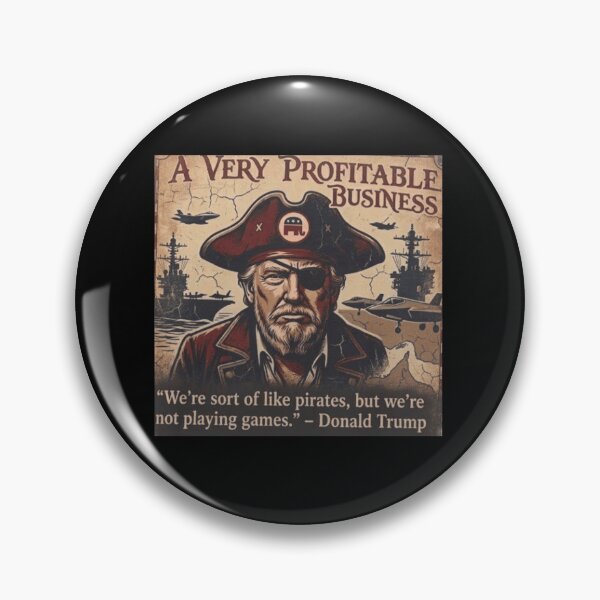 Item preview, A Very Profitable Business We’re Sort Of Like Pirates, But We’re Not Playing Games Donald Trump designed and sold by To101ARt.