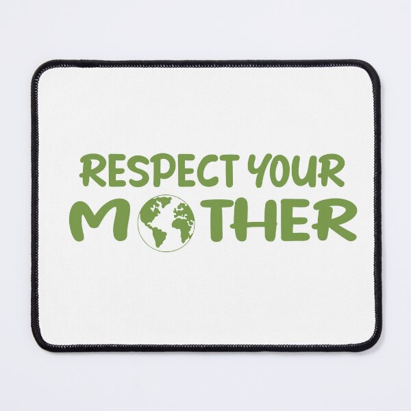 Item preview, Respect your Mother designed and sold by ArtFromLucy.